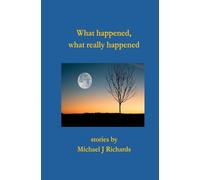 What happened, what really happened