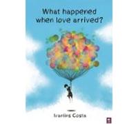 What Happened When Love Arrived? (ebook)