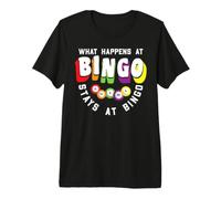 What Happens At Bingo Stays At Bingo Camiseta Premium