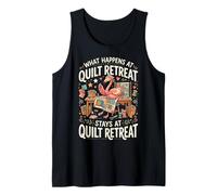 What Happens At Quilt Retreat Stays At Quilt Retreat Camiseta sin Mangas
