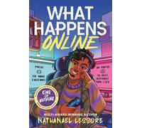 What Happens Online: The unforgettable teen comedy from the multi-award-winning and Sunday Times bestselling author of Steady For This and King of Nothing!