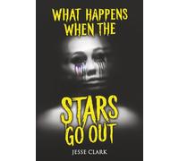 What Happens When the Stars Go Out: Terrifying Tales of Horror and the Supernatural (The Black Door Collection: Modern Horror You Can’t Unread)