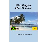 What Happens When We Listen: Student Voices from Jamaica and the Enduring Power of Human Understanding