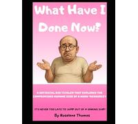 WHAT HAVE I DONE NOW?: A satirical rib tickler that explores the compromised humane side of a work 'resource'.
