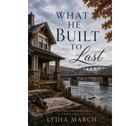 What He Built To Last: 2 (The Calloway Crossing Series)