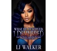 What He Deserved, I Delivered.: Love Was the Lie. Loyalty Was the Game. No Innocents Here.
