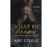 What He Keeps: A Billionaire Mafia Romance (Silent Sins: Agapov Bratva Series)
