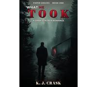 WHAT HE TOOK: A Dark Stalker Romance (PAPER GRAVES)