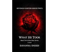 What He Took (The Rose)