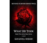 What He Took (The Rose)