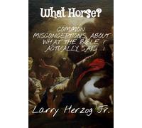 What Horse?: Common Misconceptions About What the Bible Actually Says