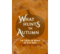 What Hunts in Autumn: The Tales of Bragi