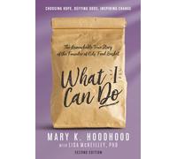 What I Can Do: Choosing Hope, Defying Odds, Inspiring Change
