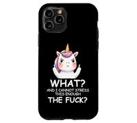 What & I Cannot Stress This Enough The FCK Sign Fuck Unicorn Carcasa para iPhone 11 Pro