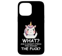 What & I Cannot Stress This Enough The FCK Sign Fuck Unicorn Carcasa para iPhone 13 Pro MAX