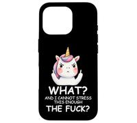 What & I Cannot Stress This Enough The FCK Sign Fuck Unicorn Carcasa para iPhone 16 Pro