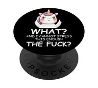 What & I Cannot Stress This Enough The FCK Sign Fuck Unicorn PopSockets PopGrip Adhesivo