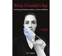 What I Couldn't Say: The Silencing of Healthcare Workers in the Era of Covid-19