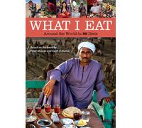 What I Eat: Around the World in 80 Diets
