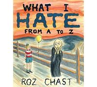 What I Hate: From A to Z