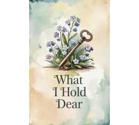 What I Hold Dear: A Luxury Gratitude Journal for Meaningful Reflection