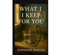 What I Keep for You