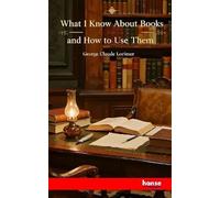 What I know about Books and how to Use them