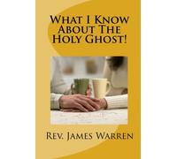 What I Know About The Holy Ghost!