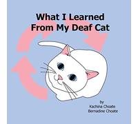 What I Learned From My Deaf Cat