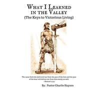 What I Learned in the Valley: {The Keys to Victorious Living}