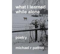 What I Learned While Alone