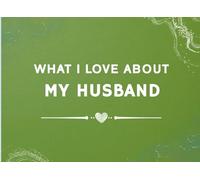 What I Love About My Husband: Prompted Fill In The Blank Book Gift from Wife