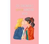 What I Love About You: Fill 25 Things you Love about her | Valentines Day, Anniversary, Birthday Gift for her | Premium quality journal with interesting couple games