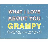 What I Love About You Grampy: Fill in the Blank Keepsake Book that Helps You Express Everything that Makes Your Grampy so Special