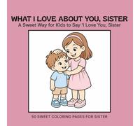 What I Love About You, Sister (What I Love About You Gift Books)