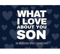 What I Love About You Son 50 Reasons Why I Love You