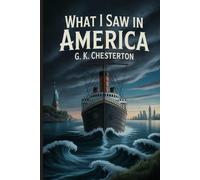 What I Saw in America: Annotated