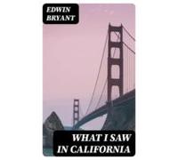What I Saw In California (ebook)