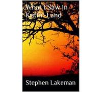 What I Saw In Kaffir-land (ebook)