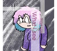 What I see