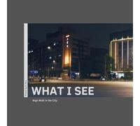 WHAT I SEE - Night Walk in the City: Asia City View