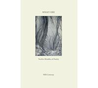 What I See: Twelve Months of Poetry