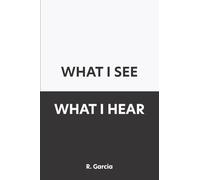 What I See What I Hear