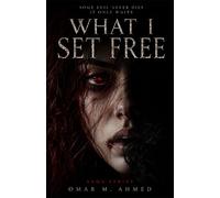 What I Set Free (The AAQA Series)