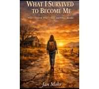 What I survived to Become Me