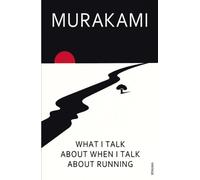 What I Talk About When I Talk About Running: A Memoir
