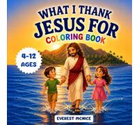 What I thank Jesus for: Coloring book for kids, boys & girls
