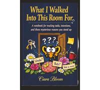 What I walked Into This Room For (The Forgetful Genius Series)