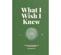 What I Wish I Knew: Parents, Kids, & Money