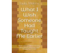 What I Wish Someone Had Taught Me Earlier: Real Lessons About Money, Boundaries, Burnout, and Preparing for Life Author Name